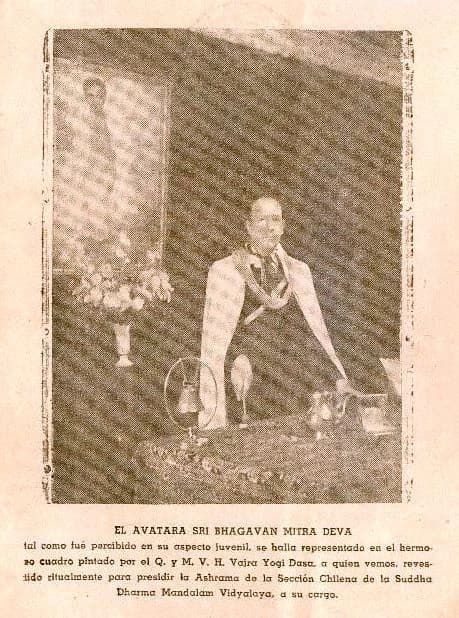 Photograph, caption as printed: "THE AVATARA SRI BHAGAVAN MITRA DEVA, as he was perceived in his youthful aspect, is represented in the beautiful picture painted by the Q. and M. V. H. Vajra Yogi Dasa, whom we see, ritually vested to preside over the Ashrama of the Chilean Section of the Suddha Dharma Mandalam Vidyalaya, in his charge." The only photograph of a living officiant the run has printed: the Chilean S.D.M. section's presiding master before his own painted portrait of the child Avatara.